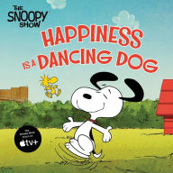 Title: Happiness Is a Dancing Dog, Author: Charles M. Schulz