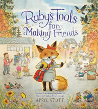 Title: Ruby's Tools for Making Friends, Author: Apryl Stott