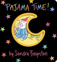 Title: Pajama Time!, Author: Sandra Boynton