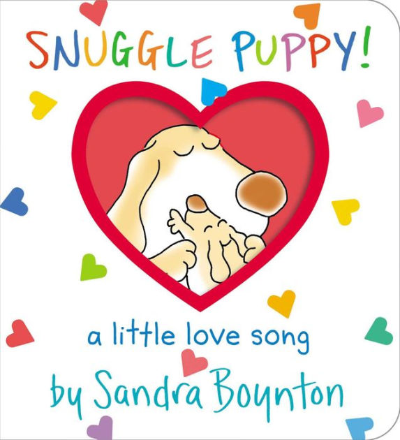 Snuggle Puppy!: A Little Love Song by Sandra Boynton, Board Book | Barnes &  Noble®