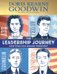 Title: The Leadership Journey: How Four Kids Became President, Author: Doris Kearns Goodwin