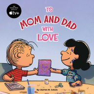 Title: To Mom and Dad with Love, Author: Charles M. Schulz