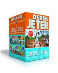Title: The Contract Series Complete Collection (Boxed Set): Contract; Hit & Miss; Change Up; Fair Ball; Curveball; Fast Break; Strike Zone; Wind Up; Switch-Hitter; Walk-Off, Author: Derek Jeter