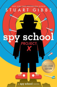 Title: Spy School Project X (B&N Exclusive Edition) (Spy School Series #10), Author: Stuart Gibbs