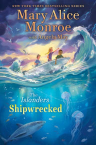 Title: Shipwrecked, Author: Mary Alice Monroe