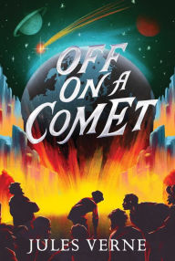 Title: Off on a Comet, Author: Jules Verne