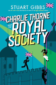 Title: Charlie Thorne and the Royal Society, Author: Stuart Gibbs