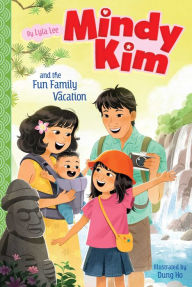 Title: Mindy Kim and the Fun Family Vacation, Author: Lyla Lee