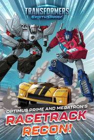 Title: Optimus Prime and Megatron's Racetrack Recon!, Author: Ryder Windham