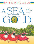 Alternative view 1 of A Sea of Gold: A Ukrainian Family's Story through the Generations