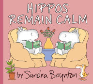 Title: Hippos Remain Calm, Author: Sandra Boynton
