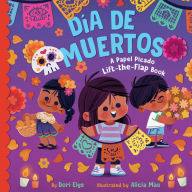 Title: Día de Muertos: A Papel Picado Lift-the-Flap Book, Author: Dori Elys