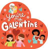 Title: You're My Galentine, Author: Hannah Eliot