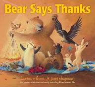 Title: Bear Says Thanks, Author: Karma Wilson