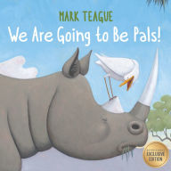 Title: We Are Going to Be Pals! (B&N Exclusive Edition), Author: Mark Teague