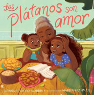 Title: Los plátanos son amor (Plátanos Are Love), Author: Alyssa Reynoso-Morris