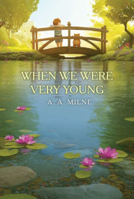 Title: When We Were Very Young, Author: A. A. Milne