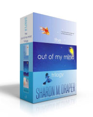 Title: The Out of My Mind Trilogy (Boxed Set): Out of My Mind; Out of My Heart; Out of My Dreams, Author: Sharon M. Draper