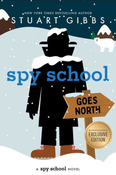 Spy School Goes North (B&N Exclusive Edition) (Spy School Series #11)