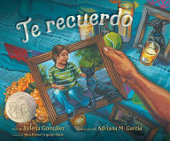 Title: Te recuerdo (Remembering), Author: Xelena Gonzïlez