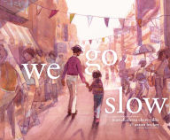 Title: We Go Slow, Author: Mariahadessa Ekere Tallie