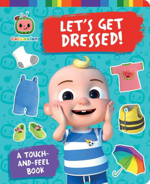 Let's Get Dressed!: A Touch-and-Feel Book
