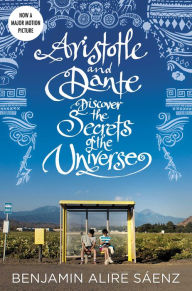 Title: Aristotle and Dante Discover the Secrets of the Universe, Author: Benjamin Alire Sáenz