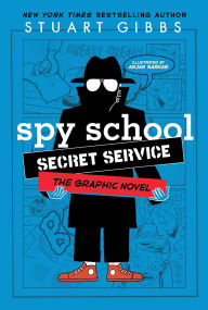 Title: Spy School Secret Service the Graphic Novel, Author: Stuart Gibbs