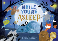 Title: While You're Asleep (B&N Exclusive Edition), Author: Emmy Kastner