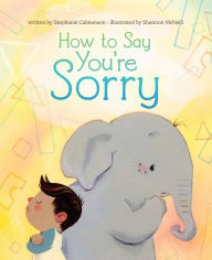 Title: How to Say You're Sorry, Author: Stephanie Calmenson
