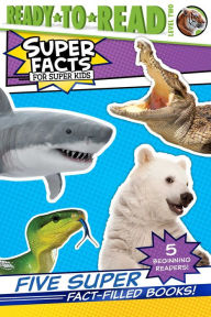 Title: Five Super Fact-Filled Books!: Tigers Can't Purr!; Sharks Can't Smile!; Polar Bear Fur Isn't White!; Snakes Smell with Their Tongues!; Alligators and Crocodiles Can't Chew!, Author: Various