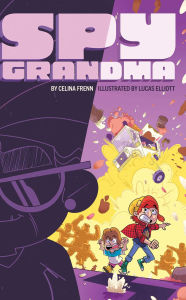Title: Spy Grandma, Author: Celina Frenn