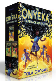 Title: The Onyeka Paperback Collection (Boxed Set): Onyeka and the Academy of the Sun; Onyeka and the Rise of the Rebels; Onyeka and the Heroes of the Dawn, Author: Tolá Okogwu