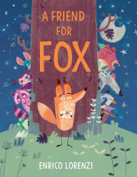 Title: A Friend for Fox, Author: Enrico Lorenzi