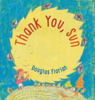 Title: Thank You, Sun, Author: Douglas Florian
