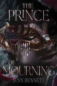 Title: The Prince of Mourning, Author: Jenn Bennett