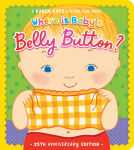 Alternative view 1 of Where Is Baby's Belly Button?: 25th Anniversary Edition