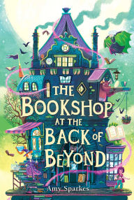 Title: The Bookshop at the Back of Beyond, Author: Amy Sparkes