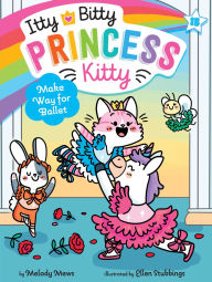 Title: Make Way for Ballet, Author: Melody Mews