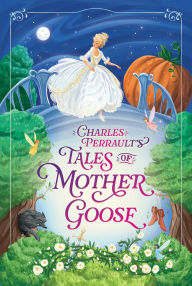 Title: Charles Perrault's Tales of Mother Goose, Author: Charles Perrault
