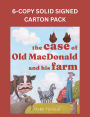 The Case of Old MacDonald and His Farm 6-Copy Solid Signed Carton Pack