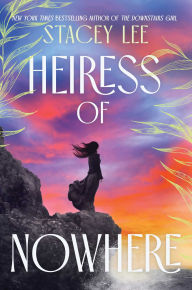 Title: Heiress of Nowhere, Author: Stacey Lee