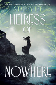 Title: Heiress of Nowhere, Author: Stacey Lee