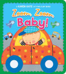 Alternative view 1 of Zoom, Zoom, Baby!: A Karen Katz Lift-the-Flap Book