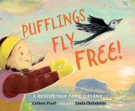 Title: Pufflings Fly Free!: A Rescue Tale from Iceland, Author: Colleen Paeff