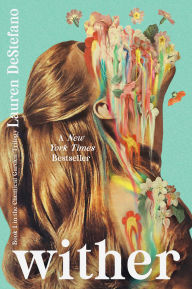 Title: Wither: 15th Anniversary Edition, Author: Lauren DeStefano