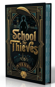 Title: The School for Thieves, Author: Peter Burns