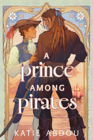 Title: A Prince Among Pirates, Author: Katie Abdou