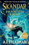 Alternative view 2 of Skandar and the Phantom Rider (B&N Exclusive Edition) (Skandar Series #2)