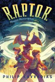 Title: Mission Microraptor, Author: Philip Kavvadias